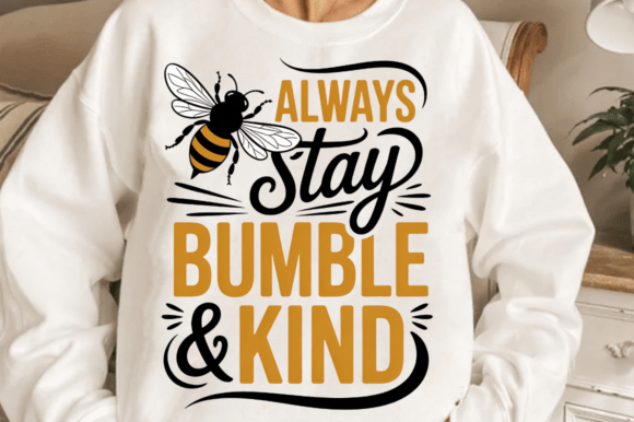 Always Stay Bumble Kind PNG Design