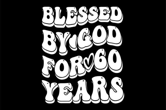 Blessed by God for 60 Years Svg