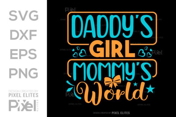 Daddy s Girl Mommy s World SVG Cut File