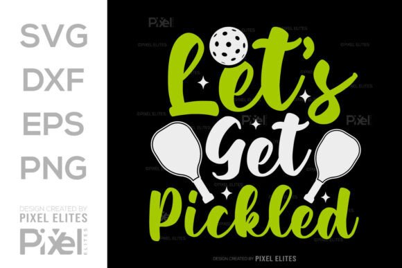 Let’s Get Pickled – DXF EPS Cut File