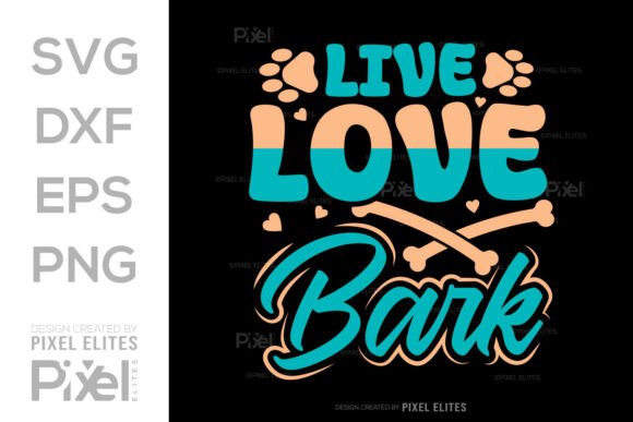 Live Love Bark SVG Cut File Quote Design