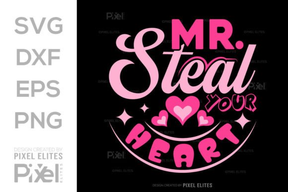 Mr. Steal Your Heart SVG T-shirt Design