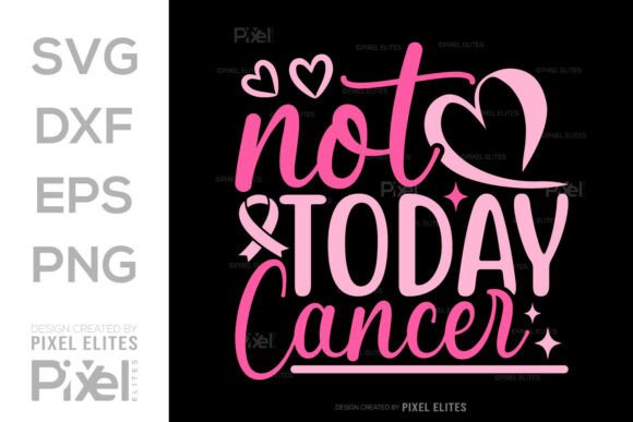 Not Today Cancer SVG Cut File Quote