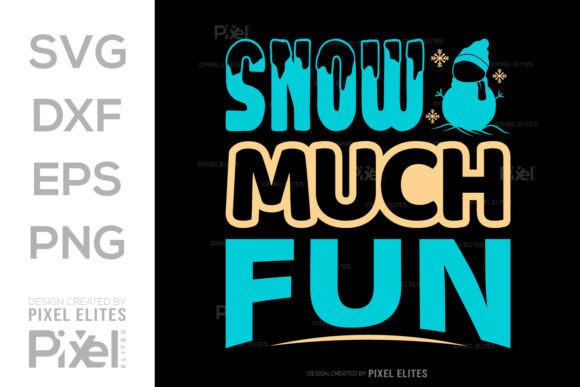 Snow Much Fun SVG Cut File Quote Design