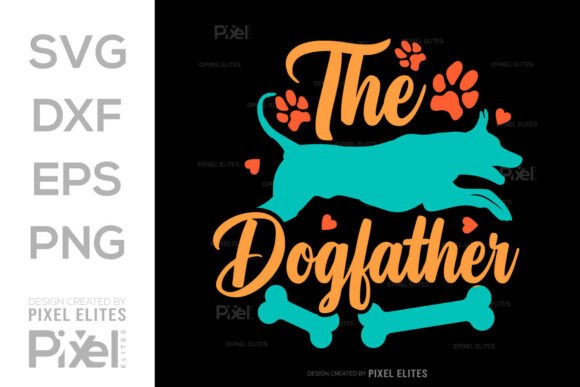 The Dogfather SVG Cut File, Quote Design