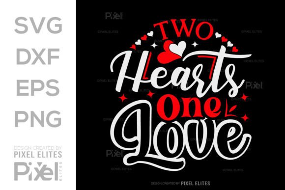 Two Hearts One Love SVG T-shirt Design