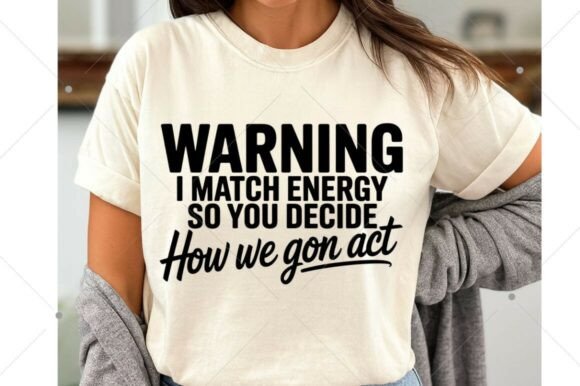 Warning I Match Energy PNG, Sarcastic