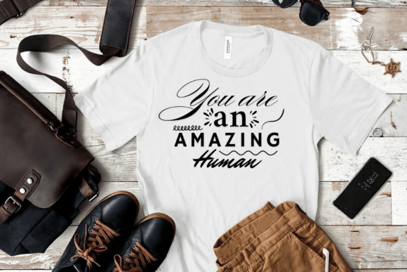 You Are an Amazing Human T-shirt Design